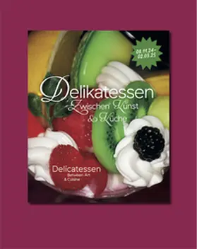 Schloen / Bröcker / Graeff |  Delikatessen - Zwischen Kunst & Küche | Buch |  Sack Fachmedien