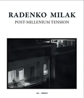 Kittelmann / Wellmann |  Radenko Milak: Post-Millenium Tension | Buch |  Sack Fachmedien
