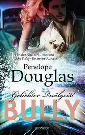 Douglas |  Bully - Geliebter Quälgeist | Buch |  Sack Fachmedien