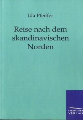Pfeiffer |  Reise nach dem skandinavischen Norden | Buch |  Sack Fachmedien
