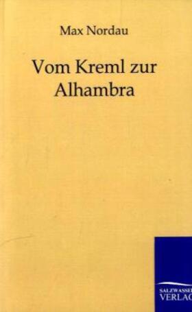 Nordau |  Vom Kreml zur Alhambra | Buch |  Sack Fachmedien