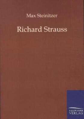 Steinitzer |  Richard Strauss | Buch |  Sack Fachmedien