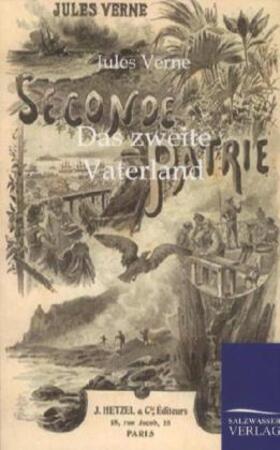 Verne | Das zweite Vaterland | Buch | 978-3-86444-164-6 | www.sack.de