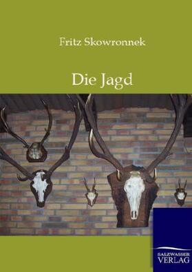 Skowronnek |  Die Jagd | Buch |  Sack Fachmedien