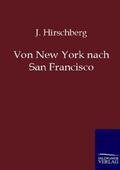 Hirschberg |  Von New York nach San Francisco | Buch |  Sack Fachmedien