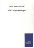 Wagner-Jauregg |  Über Kropfaetiologie | Buch |  Sack Fachmedien