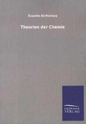 Arrhenius |  Theorien der Chemie | Buch |  Sack Fachmedien