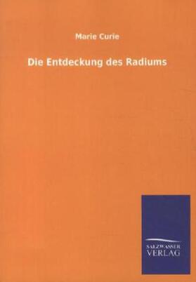 Curie |  Die Entdeckung des Radiums | Buch |  Sack Fachmedien