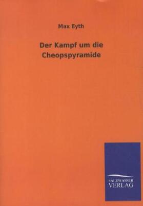 Eyth |  Der Kampf um die Cheopspyramide | Buch |  Sack Fachmedien