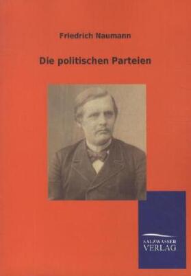 Naumann | Die politischen Parteien | Buch | 978-3-86444-965-9 | sack.de