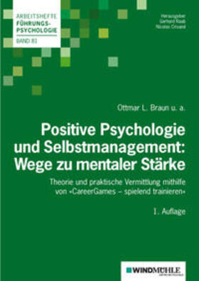 Braun / Gouasé / Mihailovic |  Positive Psychologie und Selbstmanagement: Wege zu mentaler Stärke | Buch |  Sack Fachmedien