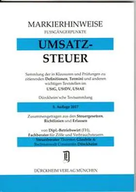 Glaubitz / Dürckheim |  UMSATZSTEUERRECHT Markierhinweise/Fußgängerpunkte für das Steuerberaterexamen Nr. 302 (2017): Dürckheim'sche Markierhinweise | Buch |  Sack Fachmedien