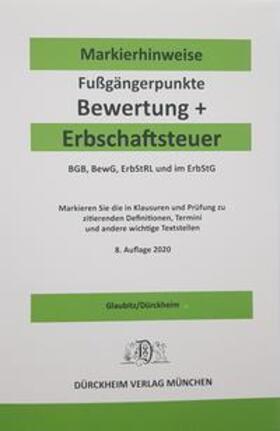 Glaubitz / Dürckheim | ERBSCHAFTSTEUER & BEWERTUNG Dürckheim-Markierhinweise/Fußgängerpunkte für das Steuerberaterexamen, ErbschaftsteuerR 2020 | Buch | 978-3-86453-270-2 | sack.de