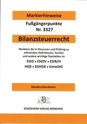 Glaubitz / Dürckheim |  BILANZSTEUERRECHT 2022 Dürckheim-Markierhinweise/Fußgängerpunkte für das Steuerberaterexamen: Dürckheim'sche Markierhinweise | Buch |  Sack Fachmedien