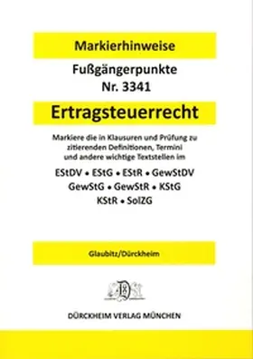 Glaubitz / Dürckheim |  ERTRAGSTEUERRECHT Dürckheim-Markierhinweise/Fußgängerpunkte für das Steuerberaterexamen, Dürckheim'sche Markierhinweise | Buch |  Sack Fachmedien