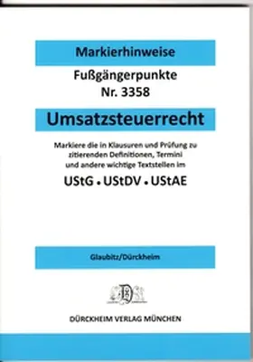 Glaubitz / Dürckheim |  UMSATZSTEUERRECHT Dürckheim-Markierhinweise/Fußgängerpunkte für das Steuerberaterexamen | Buch |  Sack Fachmedien
