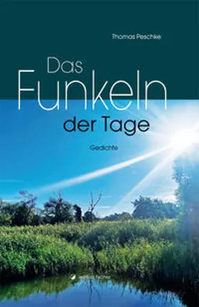 Peschke |  Das Funkeln der Tage | Buch |  Sack Fachmedien