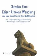 Horn |  Kaiser Ashokas Wandlung und der Durchbruch des Buddhismus | eBook | Sack Fachmedien