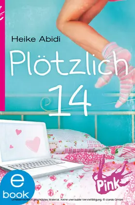 Abidi |  Plötzlich 14 | eBook | Sack Fachmedien