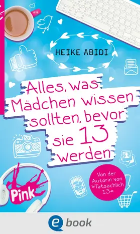 Abidi |  Alles, was Mädchen wissen sollten, bevor sie 13 werden | eBook | Sack Fachmedien