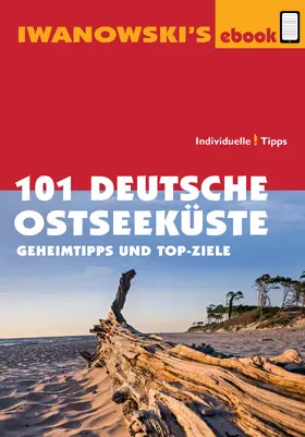 Katz / Kröner / Möller |  101 Deutsche Ostseeküste - Reiseführer von Iwanowski | eBook | Sack Fachmedien