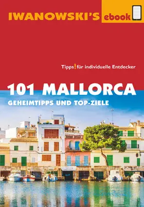 Bungert / Iwanowski |  101 Mallorca - Reiseführer von Iwanowski | eBook | Sack Fachmedien