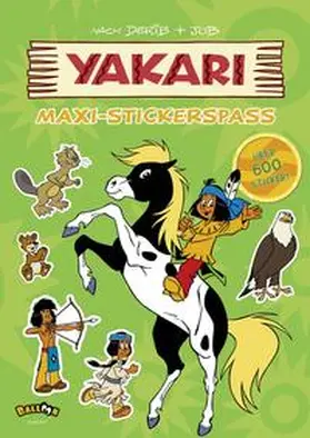 Dérib / Job |  Yakari - Maxi-Stickerspaß | Buch |  Sack Fachmedien