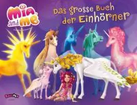 Mohn |  Mia and me - Das große Buch der Einhörner | Buch |  Sack Fachmedien