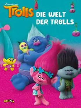 DreamWorks |  Trolls - Die Welt der Trolls | Buch |  Sack Fachmedien