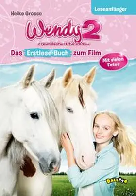 Grosse |  Wendy 2 - Freundschaft für immer | Buch |  Sack Fachmedien