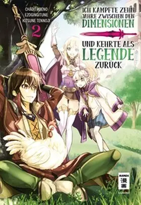 Gingitune / Chaco / Kitsune |  Ich kämpfte zehn Jahre zwischen den Dimensionen und kehrte als Legende zurück 02 | eBook | Sack Fachmedien