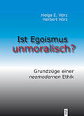 Hörz |  Ist Egoismus unmoralisch | Buch |  Sack Fachmedien
