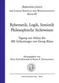 Klaus / Zimmermann |  Kybernetik, Logik, Semiotik. Philosophische Sichtweisen | Buch |  Sack Fachmedien