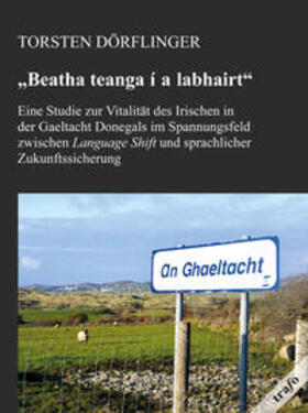 Dörflinger | "Beata Teanga i a Labhairt" | Buch | 978-3-86464-184-8 | sack.de
