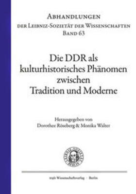 Röseberg / Walter | Die DDR als kulturhistorisches Phänomen zwischen Tradition und Moderne | Buch | 978-3-86464-214-2 | sack.de