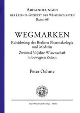 Oehme | Wegmarken. Kaleidoskop der Berliner Pharmakologie und Medizin. | Buch | 978-3-86464-220-3 | sack.de