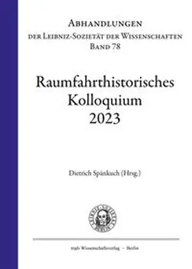 Oertel / Gritzner / Spänkuch |  Raumfahrthistorisches Kolloquium 2023 | Buch |  Sack Fachmedien
