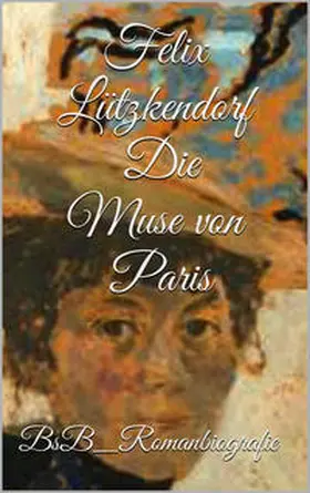 Lützkendorf |  Die Muse von Paris | eBook | Sack Fachmedien