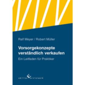 Müller / Meyer |  Vorsorgekonzepte verständlich verkaufen | Buch |  Sack Fachmedien