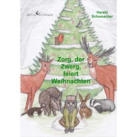 Schumacher | Zorg, der Zwerg, feiert Weihnachten | Buch | 978-3-86468-293-3 | sack.de
