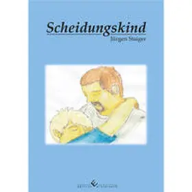 Staiger |  Scheidungskind | Buch |  Sack Fachmedien