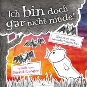 Gröger |  Ich bin doch gar nicht müde! | Buch |  Sack Fachmedien