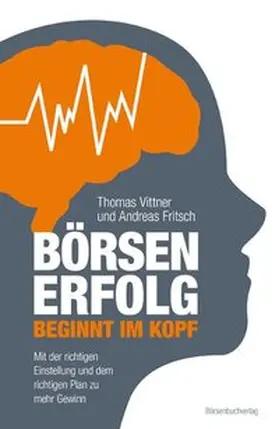 Vittner / Fritsch |  Börsenerfolg beginnt im Kopf | Buch |  Sack Fachmedien
