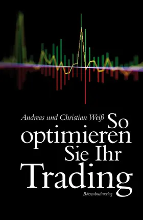 Weiß |  So optimieren Sie Ihr Trading | eBook | Sack Fachmedien