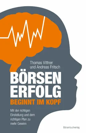 Vittner / Fritsch |  Börsenerfolg beginnt im Kopf | eBook | Sack Fachmedien