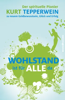 Tepperwein |  Wohlstand ist für alle da | Buch |  Sack Fachmedien