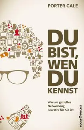 Gale |  Du bist, wen du kennst | Buch |  Sack Fachmedien