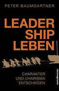 Baumgartner |  Leadership leben | eBook | Sack Fachmedien