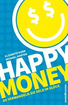 Dunn / Norton |  Happy Money | Buch |  Sack Fachmedien
