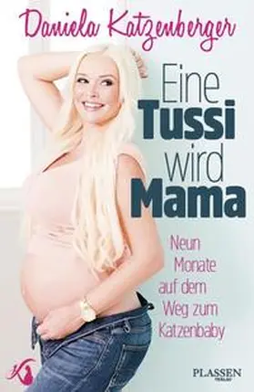 Katzenberger |  Eine Tussi wird Mama | Buch |  Sack Fachmedien
